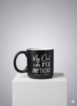 fathers daay gifts - My Dad can fix Anything - White Porcelain Coffee Cup,Premium 11 oz Funny Mugs White coffee cup Gifts Ideas